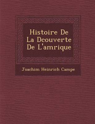 Histoire de La D Couverte de L'Am Rique