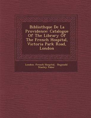 bokomslag Biblioth&#65533;que De La Providence