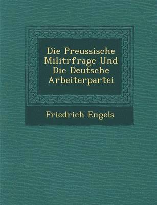 bokomslag Die Preussische Milit&#65533;rfrage Und Die Deutsche Arbeiterpartei