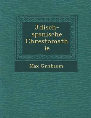 Max Gr�nbaum, Gr& - J�disch-spanische Chrestomathie, Häftad