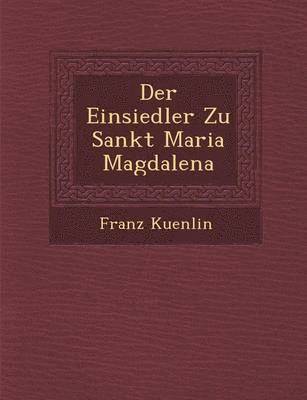 bokomslag Der Einsiedler Zu Sankt Maria Magdalena