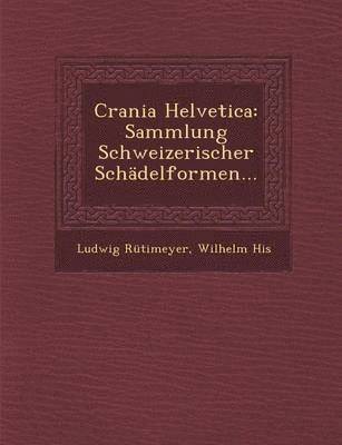 Crania Helvetica 1