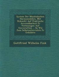 bokomslag System Der Musikalischen Harmonielehre, Mit R Cksicht Auf Praktische Anwendbarkeit Fur Vorlesungen Auf Universit Ten ... So Wie Zum Selbstunterrichte