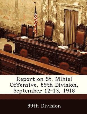 Report on St. Mihiel Offensive, 89th Division, September 12-13, 1918 1