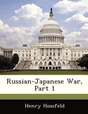 Russian-Japanese War, Part 1 1