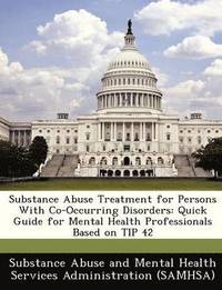 bokomslag Substance Abuse Treatment for Persons with Co-Occurring Disorders