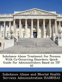 bokomslag Substance Abuse Treatment for Persons with Co-Occurring Disorders