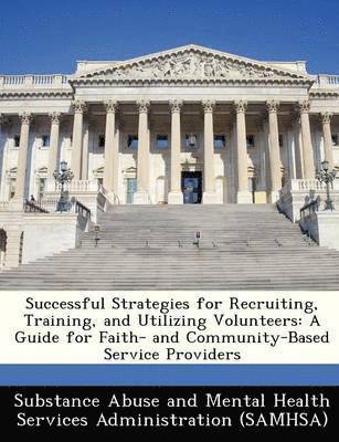 bokomslag Successful Strategies for Recruiting, Training, and Utilizing Volunteers