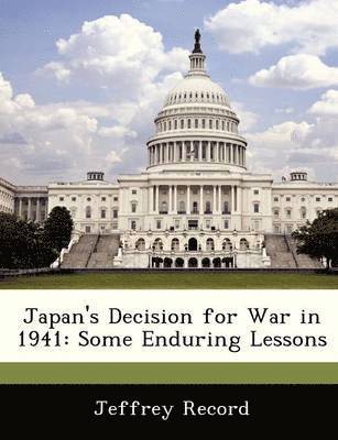 Japan's Decision for War in 1941 1