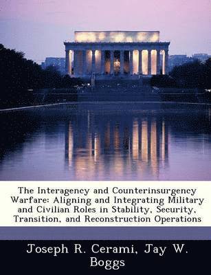 The Interagency and Counterinsurgency Warfare 1