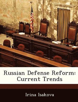 bokomslag Russian Defense Reform: Current Trends