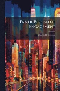bokomslag Era of Persistent Engagement