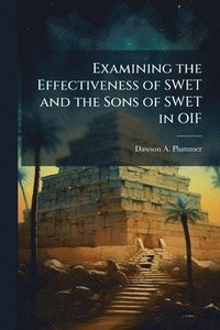 bokomslag Examining the Effectiveness of SWET and the Sons of SWET in OIF