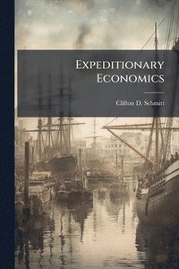 bokomslag Expeditionary Economics