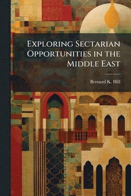 bokomslag Exploring Sectarian Opportunities in the Middle East