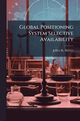 bokomslag Global Positioning System Selective Availability