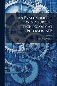 bokomslag Evaluation of Wind Turbine Technology at Peterson AFB