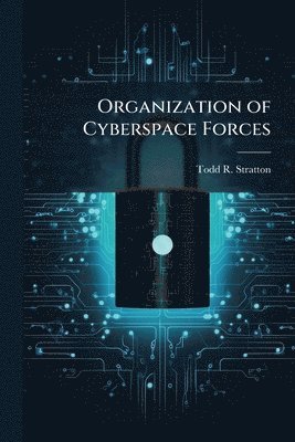 bokomslag Organization of Cyberspace Forces