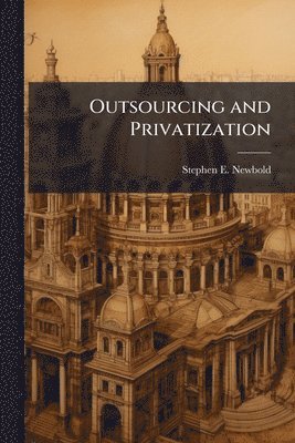 bokomslag Outsourcing and Privatization
