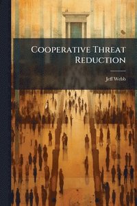 bokomslag Cooperative Threat Reduction
