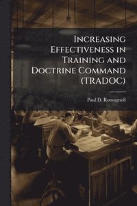 bokomslag Increasing Effectiveness in Training and Doctrine Command (TRADOC)