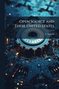 bokomslag Open Source and These United States