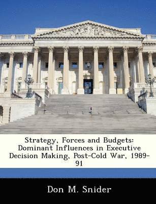 Don M Snider - Strategy, Forces and Budgets, Häftad