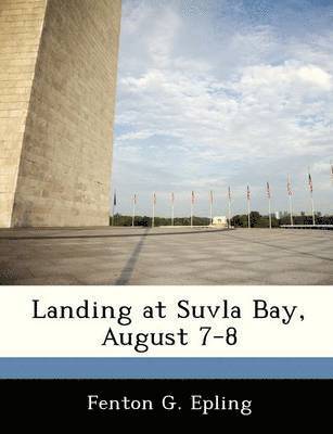 Landing at Suvla Bay, August 7-8 1