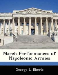 bokomslag March Performances of Napoleonic Armies