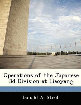 Operations of the Japanese 3D Division at Liaoyang 1