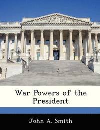 bokomslag War Powers of the President