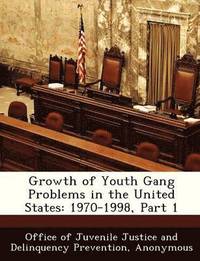 bokomslag Growth of Youth Gang Problems in the United States