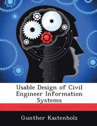 bokomslag Usable Design of Civil Engineer Information Systems