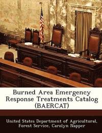 bokomslag Burned Area Emergency Response Treatments Catalog (Baercat)