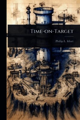 Phillip L Idiart, Phillip L. Idiart - Time-on-Target, Häftad