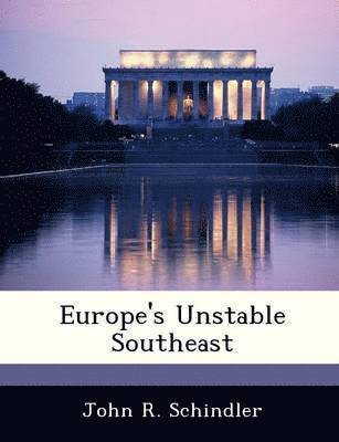 bokomslag Europe's Unstable Southeast