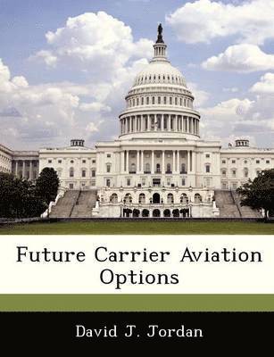 bokomslag Future Carrier Aviation Options