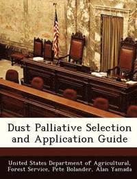 bokomslag Dust Palliative Selection and Application Guide