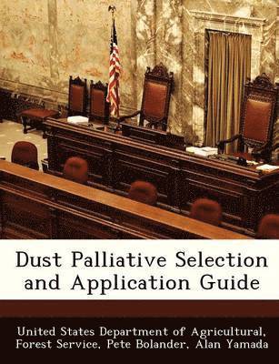 Dust Palliative Selection and Application Guide 1