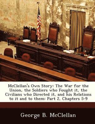McClellan's Own Story 1