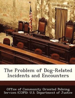 Problem of Dog-Related Incidents and Encounters, Häftad