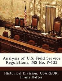 bokomslag Analysis of U.S. Field Service Regulations, MS No. P-133