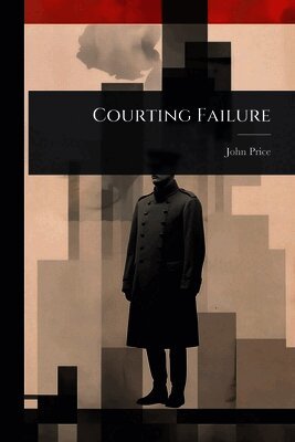 John Price - Courting Failure, Häftad