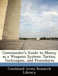 bokomslag Commander's Guide to Money as a Weapons System