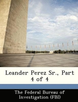 bokomslag Leander Perez Sr., Part 4 of 4