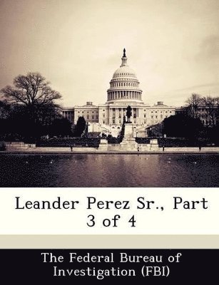 bokomslag Leander Perez Sr., Part 3 of 4