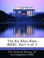 bokomslag The Ku Klux Klan (KKK), Part 4 of 5