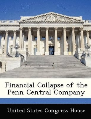 bokomslag Financial Collapse of the Penn Central Company