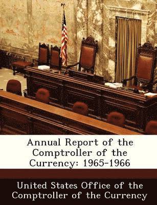 Annual Report of the Comptroller of the Currency 1