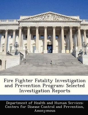 bokomslag Fire Fighter Fatality Investigation and Prevention Program